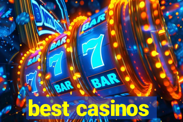 best casinos