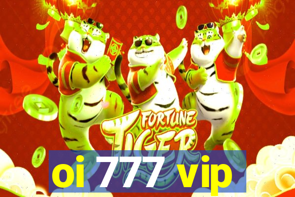 oi 777 vip