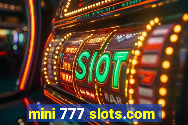 mini 777 slots.com