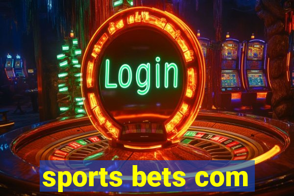 sports bets com