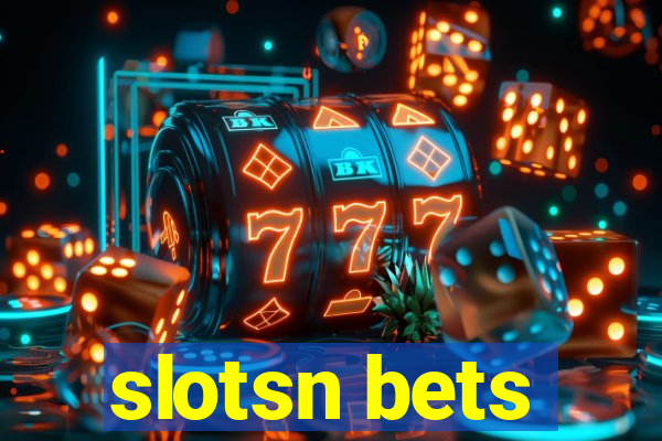 slotsn bets