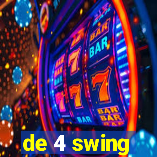 de 4 swing