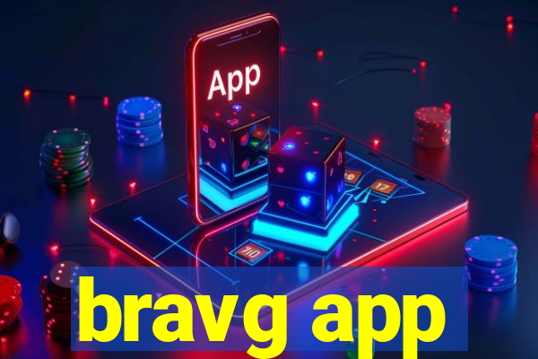 bravg app