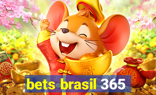 bets brasil 365