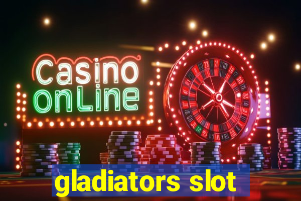 gladiators slot