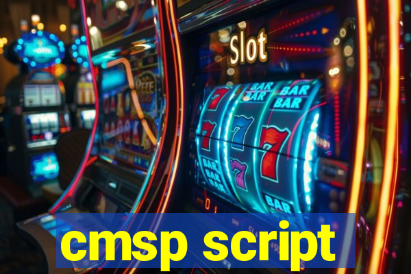 cmsp script