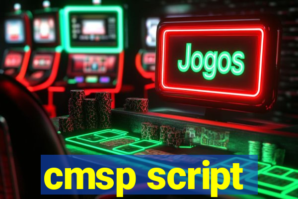 cmsp script