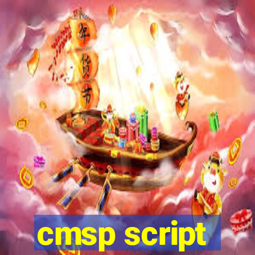 cmsp script