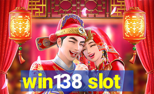 win138 slot