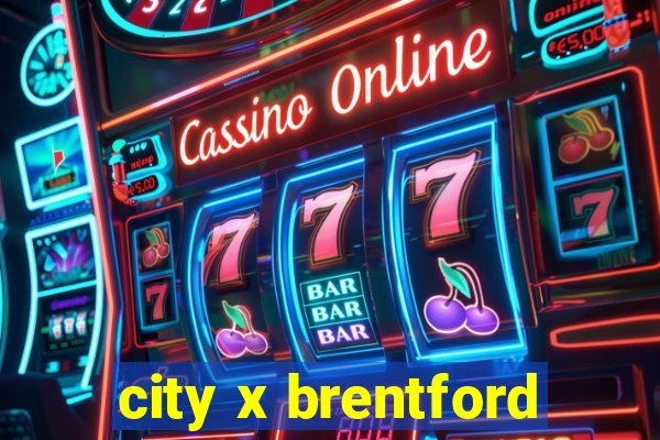 city x brentford