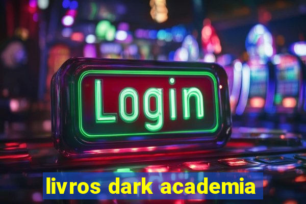 livros dark academia