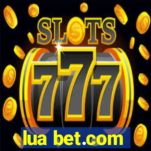 lua bet.com