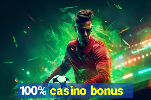 100% casino bonus