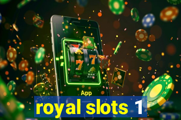 royal slots 1