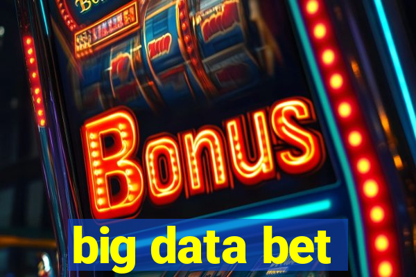 big data bet