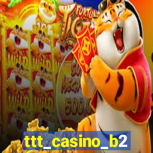 ttt_casino_b2