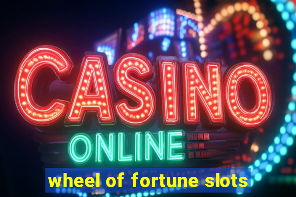 wheel of fortune slots