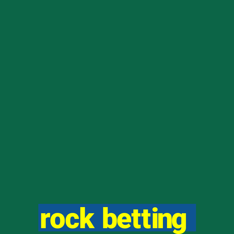 rock betting