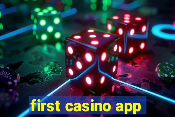 first casino app