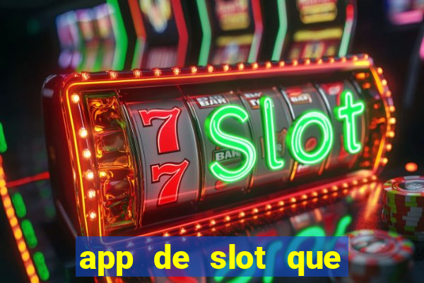 app de slot que paga por cadastro