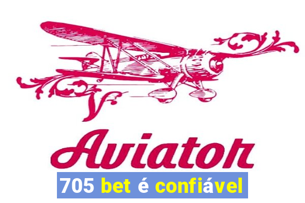 705 bet é confiável