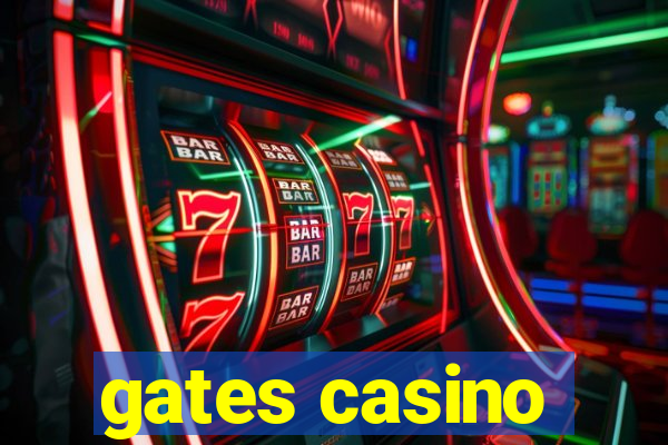 gates casino