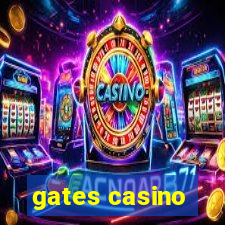 gates casino