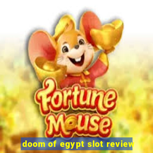 doom of egypt slot review