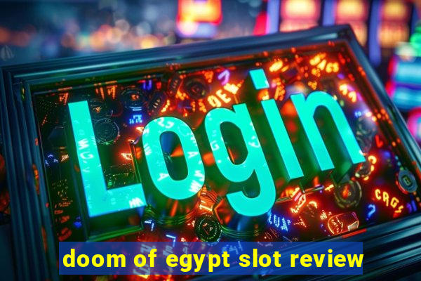 doom of egypt slot review