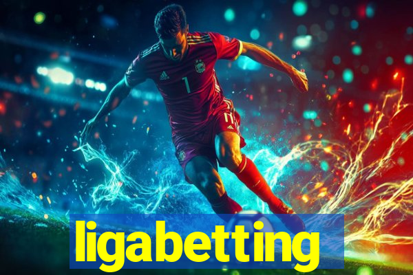 ligabetting