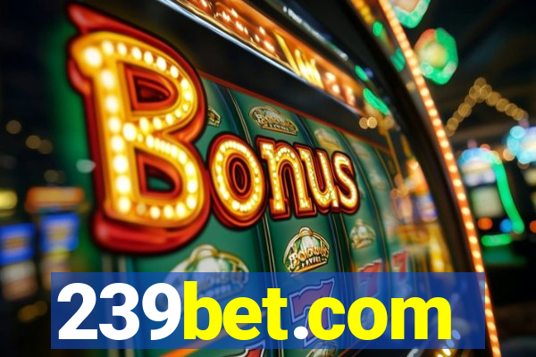 239bet.com