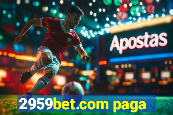 2959bet.com paga