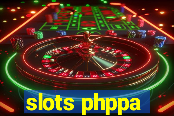 slots phppa