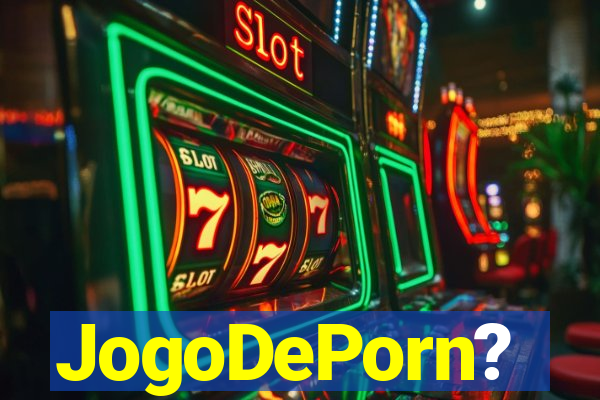 JogoDePorn?