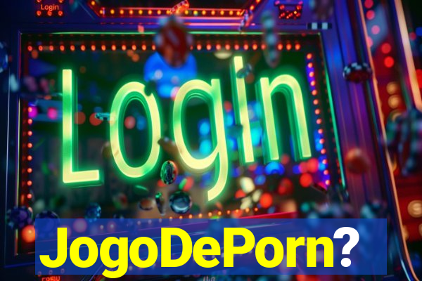 JogoDePorn?