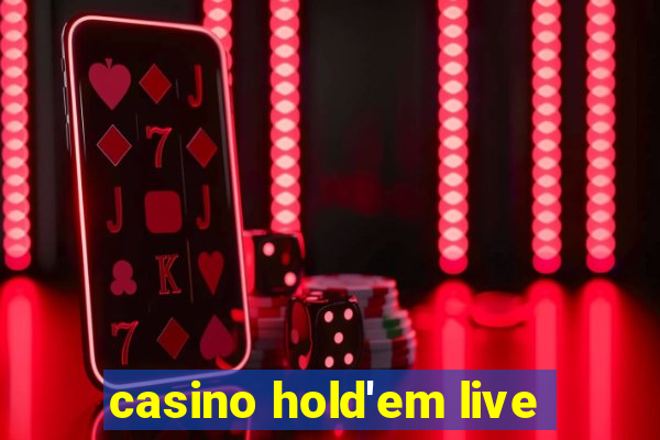 casino hold'em live