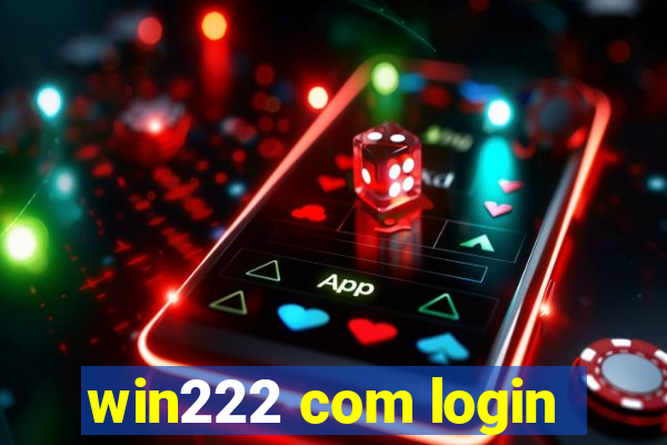 win222 com login