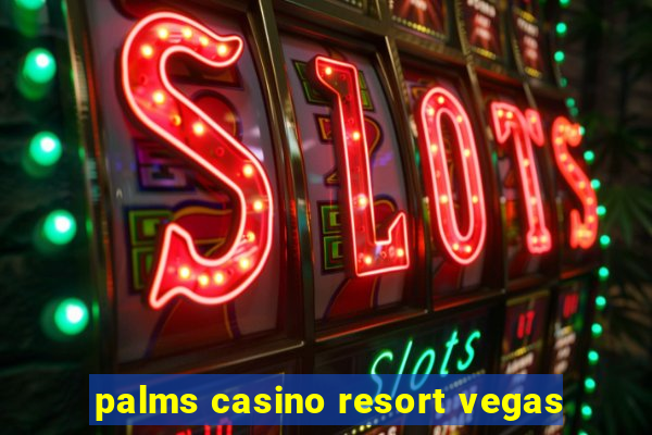 palms casino resort vegas