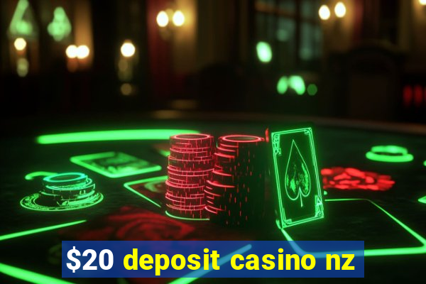 $20 deposit casino nz