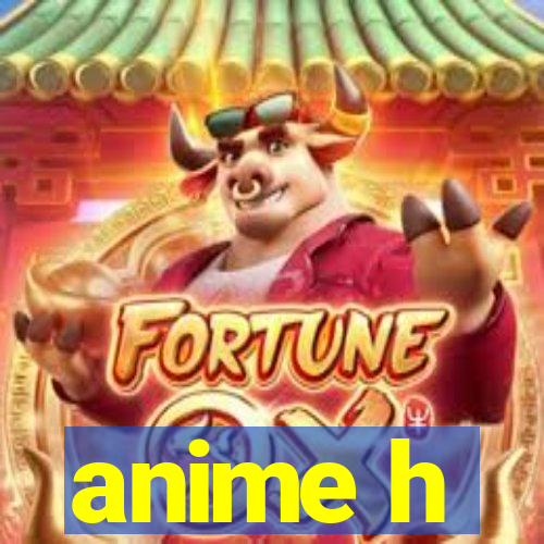 anime h