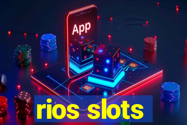 rios slots