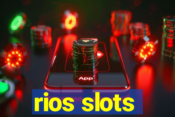 rios slots