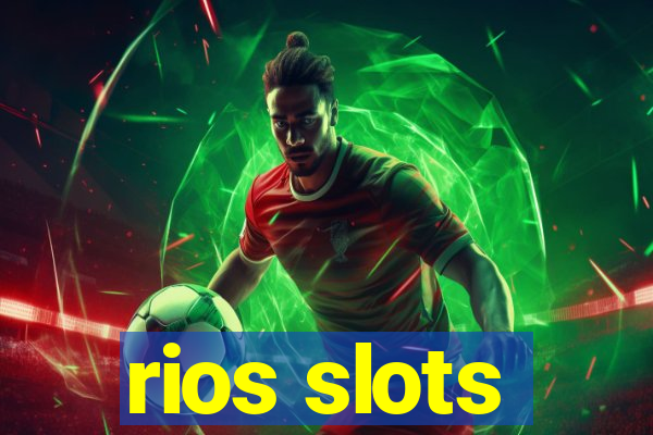 rios slots