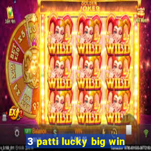 3 patti lucky big win