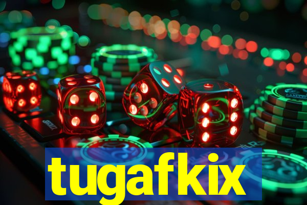 tugafkix