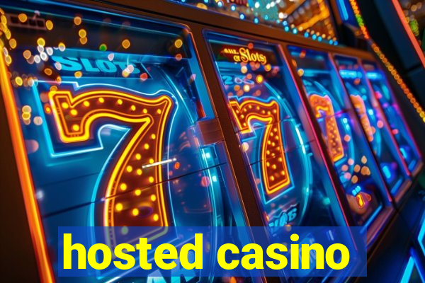 hosted casino