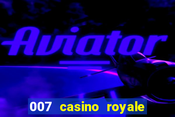 007 casino royale com legendas dublado via torret