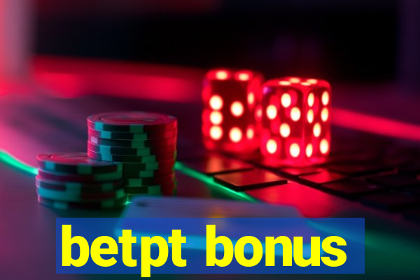 betpt bonus