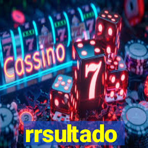 rrsultado