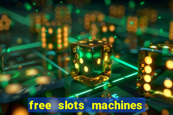 free slots machines no download